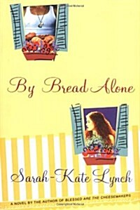 By Bread Alone (Hardcover, First Edition)