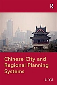 Chinese City and Regional Planning Systems (Hardcover)