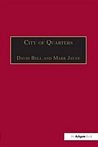 City of Quarters : Urban Villages in the Contemporary City (Hardcover)