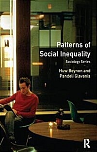 Patterns of Social Inequality : Essays for Richard Brown (Hardcover)