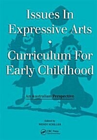 Issues in Expressive Arts Curriculum for Early Childhood (Hardcover)