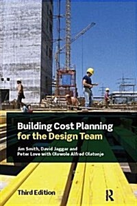 Building Cost Planning for the Design Team (Hardcover, 3 ed)