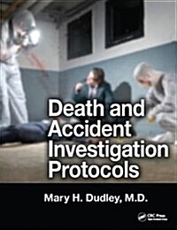 Death and Accident Investigation Protocols (Hardcover)