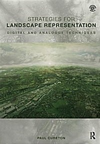 Strategies for Landscape Representation : Digital and Analogue Techniques (Hardcover)