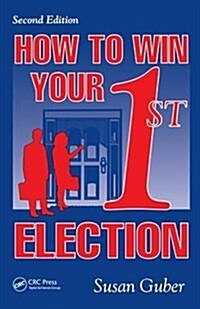 How To Win Your 1st Election (Hardcover)