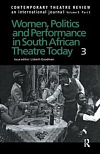 Women, Politics and Performance in South African Theatre Today : Volume 3 (Hardcover)