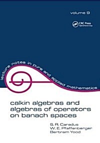 Calkin Algebras and Algebras of Operators on Banach Spaces (Hardcover)