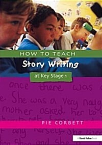 How to Teach Story Writing at Key Stage 1 (Hardcover)