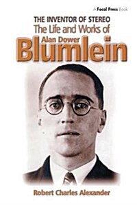 The Inventor of Stereo : The Life and Works of Alan Dower Blumlein (Hardcover)