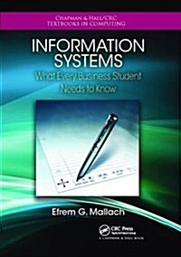 Information Systems : What Every Business Student Needs to Know (Hardcover)