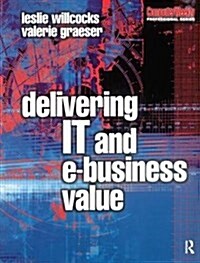 Delivering IT and eBusiness Value (Hardcover)