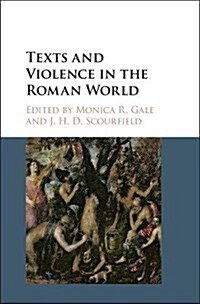 Texts and Violence in the Roman World (Hardcover)