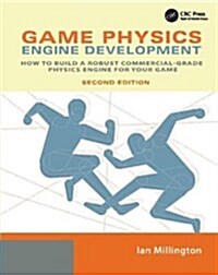 Game Physics Engine Development : How to Build a Robust Commercial-Grade Physics Engine for your Game (Hardcover, 2 ed)