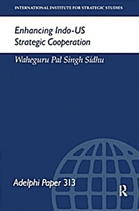 Enhancing Indo-US Strategic Cooperation (Hardcover)