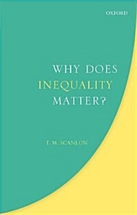 Why Does Inequality Matter? (Hardcover)