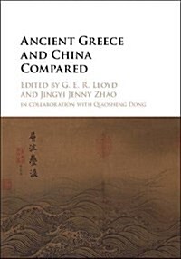 ANCIENT GREECE AND CHINA COMPARED (Hardcover)