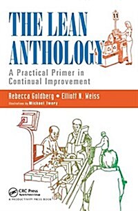 The Lean Anthology : A Practical Primer in Continual Improvement (Hardcover)