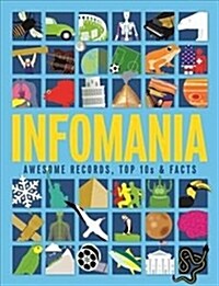 Infomania : Awesome Records, Top 10s and Facts (Paperback)