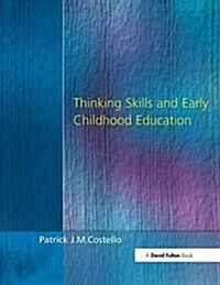 Thinking Skills and Early Childhood Education (Hardcover)