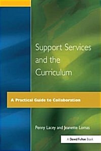 Support Services and the Curriculum : A Practical Guide to Collaboration (Hardcover)