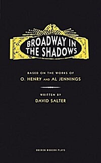 Broadway in the Shadows (Paperback)