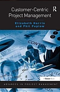 Customer-Centric Project Management (Hardcover)