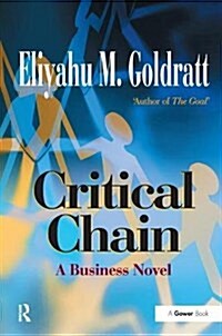 Critical Chain : A Business Novel (Hardcover)