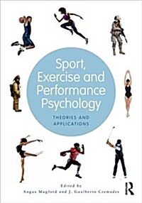 Sport, Exercise, and Performance Psychology : Theories and Applications (Paperback)