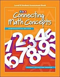 Connecting Math Concepts Level B, Student Assessment Book (Spiral, 2)