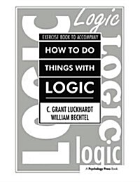 How To Do Things With Logic Workbook : Workbook with Exercises (Hardcover)