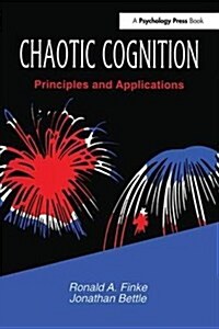 Chaotic Cognition Principles and Applications (Hardcover)