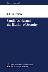 Saudi Arabia and the Illusion of Security (Hardcover)