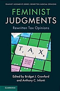 Feminist Judgments: Rewritten Tax Opinions (Hardcover)