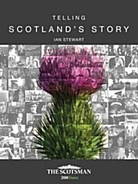 Telling Scotlands Story (Hardcover)