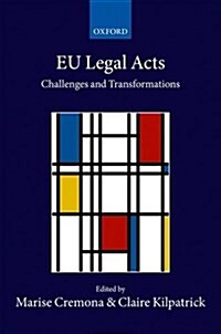 EU Legal Acts : Challenges and Transformations (Hardcover)