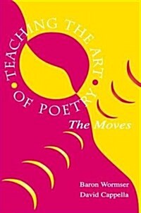 Teaching the Art of Poetry : The Moves (Hardcover)