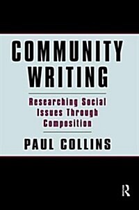 Community Writing : Researching Social Issues Through Composition (Hardcover)