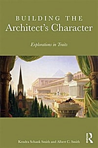 Building the Architects Character : Explorations in Traits (Paperback)