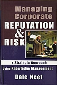 Managing Corporate Reputation and Risk (Hardcover)