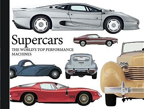 Supercars : The Worlds Top Performance Machines (Paperback)
