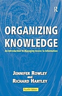 Organizing Knowledge : An Introduction to Managing Access to Information (Hardcover, 4 ed)
