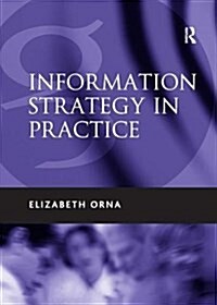 Information Strategy in Practice (Hardcover)