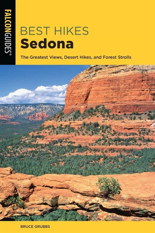 Best Hikes Sedona: The Greatest Views, Desert Hikes, and Forest Strolls (Paperback)