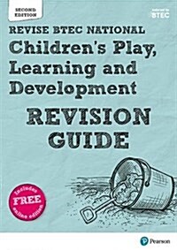 Pearson REVISE BTEC National Childrens Play, Learning and Development Revision Guide inc online edition - 2023 and 2024 exams and assessments (Package, 2 ed)