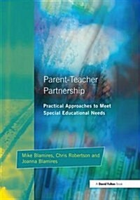 Parent-Teacher Partnership : Practical Approaches to Meet Special Educational Needs (Hardcover)