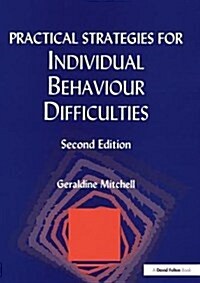 Practical Strategies for Individual Behaviour Difficulties (Hardcover, 2 ed)