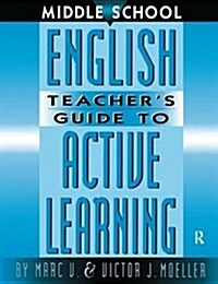 Middle School English Teachers Guide to Active Learning (Hardcover)