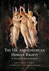 The UK and European Human Rights : A Strained Relationship? (Paperback)