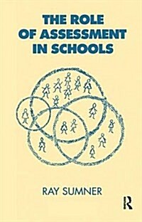 The Role of Assessment in Schools (Hardcover)