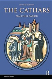 The Cathars : Dualist Heretics in Languedoc in the High Middle Ages (Hardcover, 2 ed)